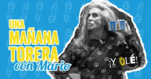 UNA MAÑANA CON MARIO BAQUERIZO - Las Toreras